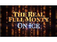 2022 The REal Full Monty On Ice